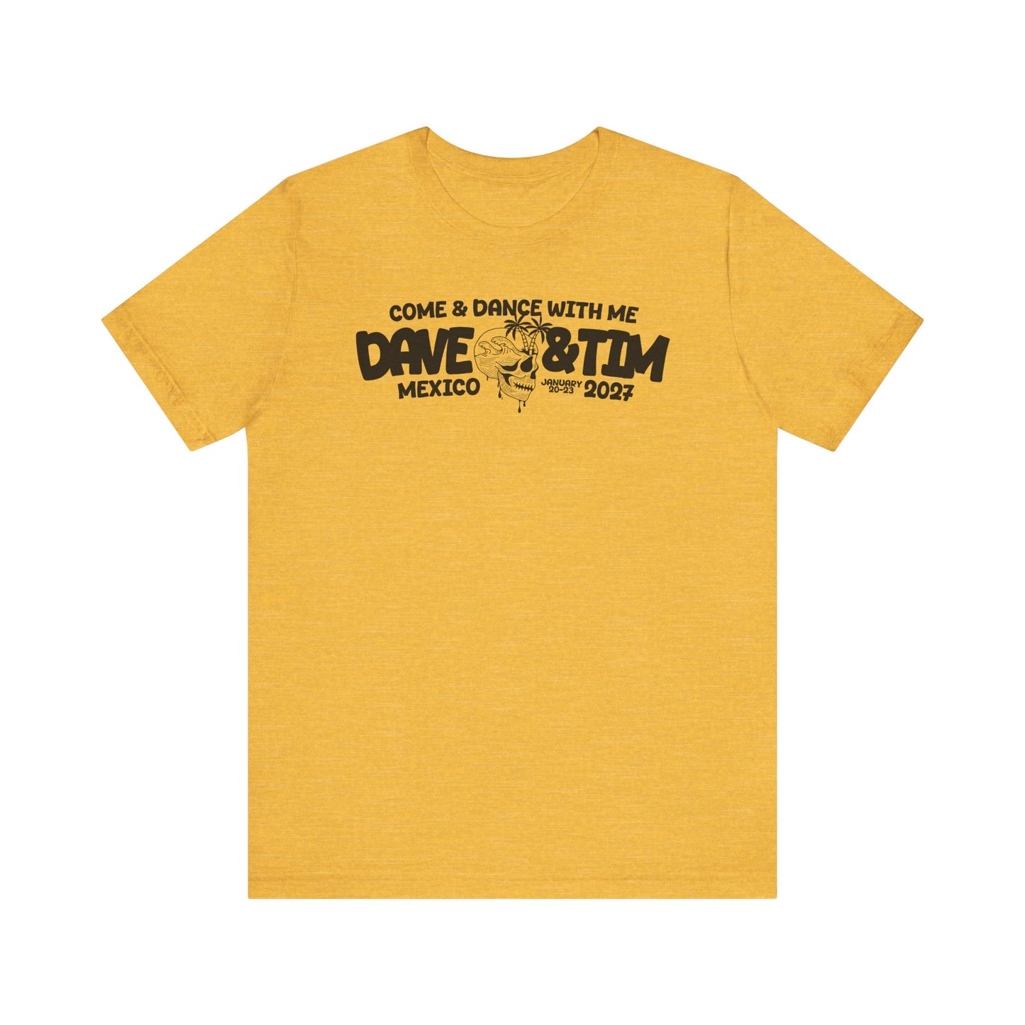 D&T Come & Dave With Me 2027