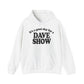 Good Day For A Dave Show Hoodies