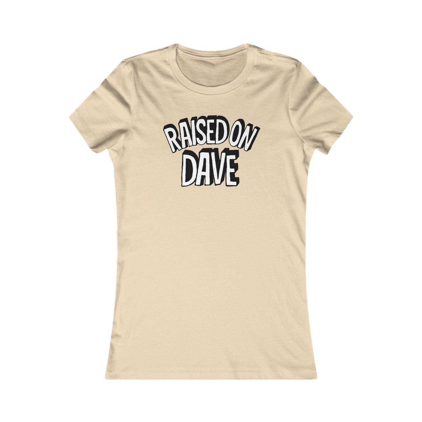 Raised On Dave Revised Woman's Cut Tee