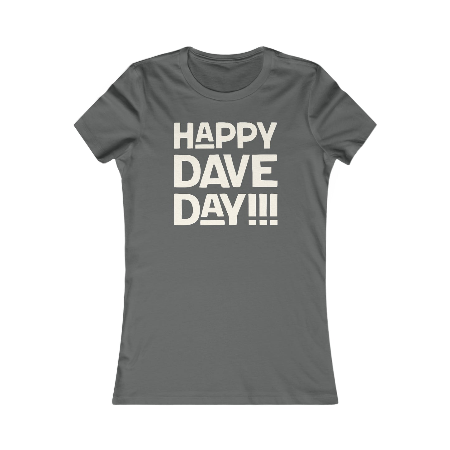 Happy Dave Day! Women's Cut