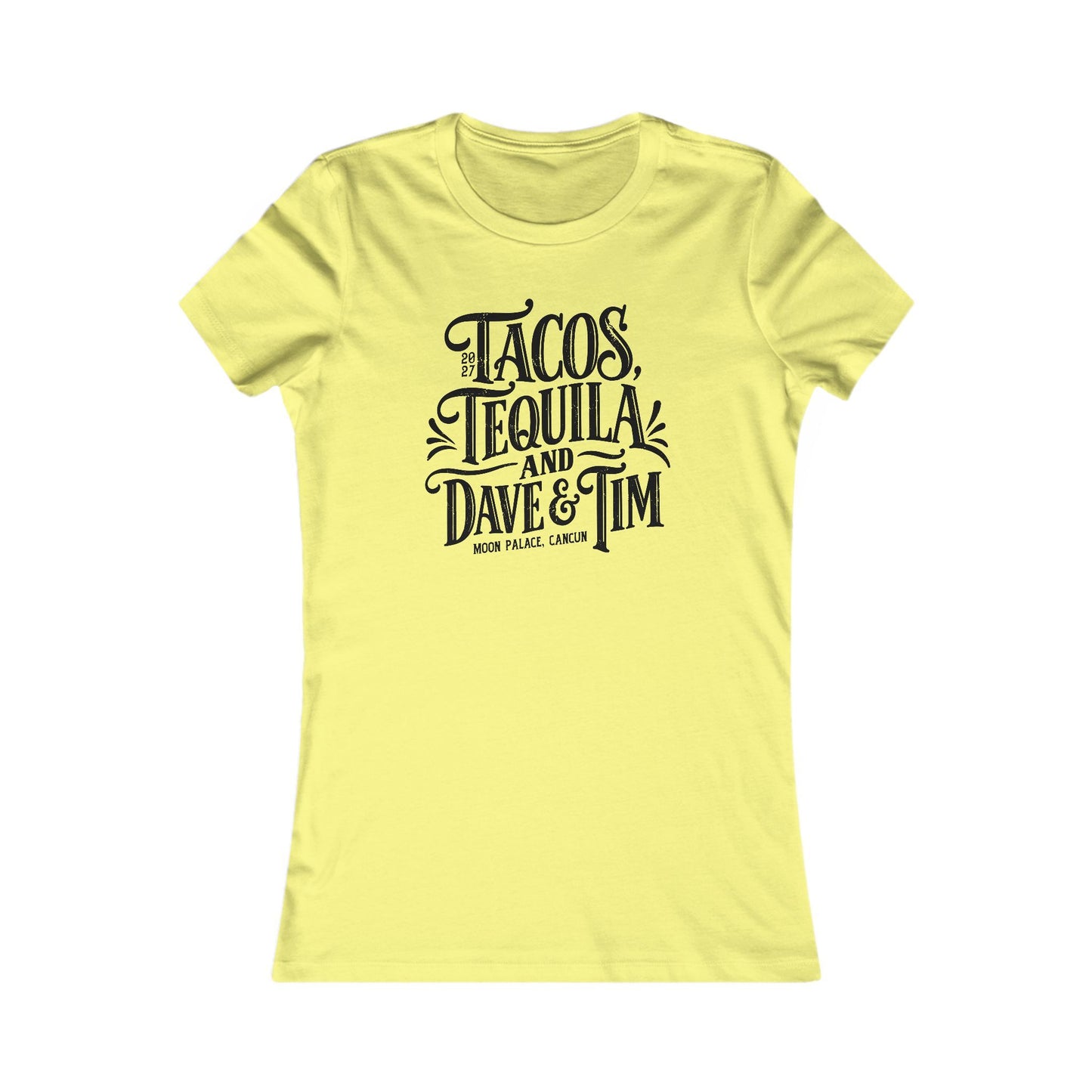Tacos Tequila & D&T Woman's Cut Tee