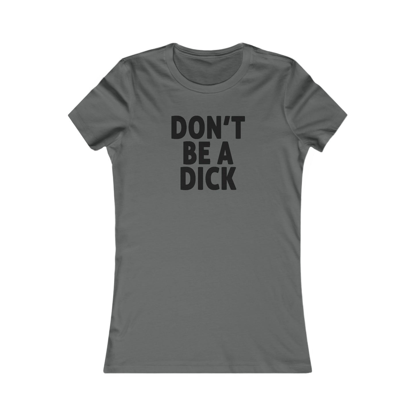 Don't Be A Dick Women's Cut