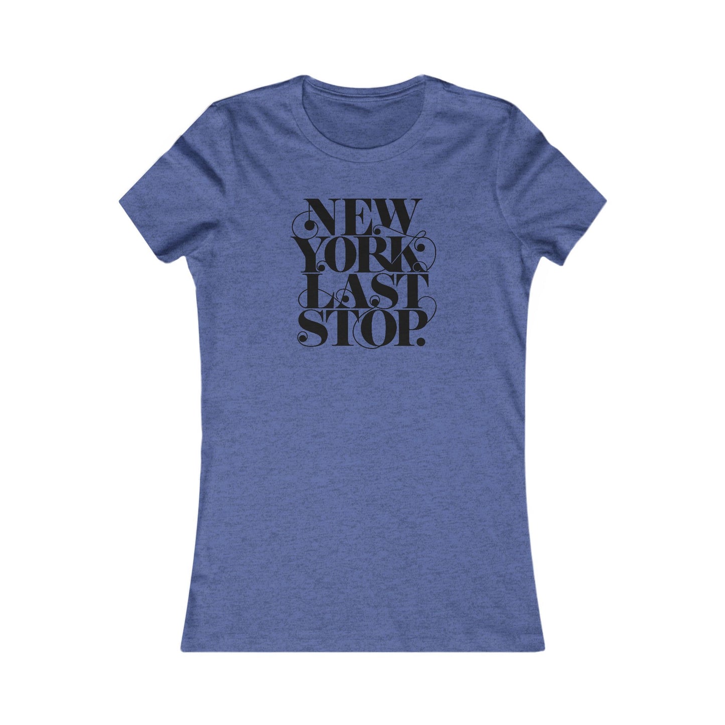 Last Stop Script 2026 Woman's Cut Tee