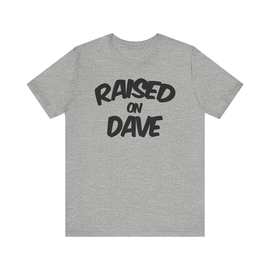Raised On Dave 2026