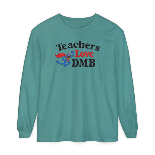 Teachers Love DMB Long Sleeve Tee