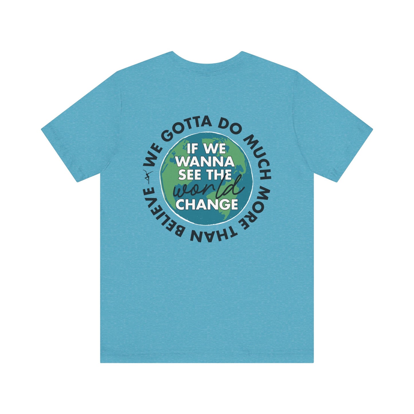 Just Be A Good Person-World Change *With Back