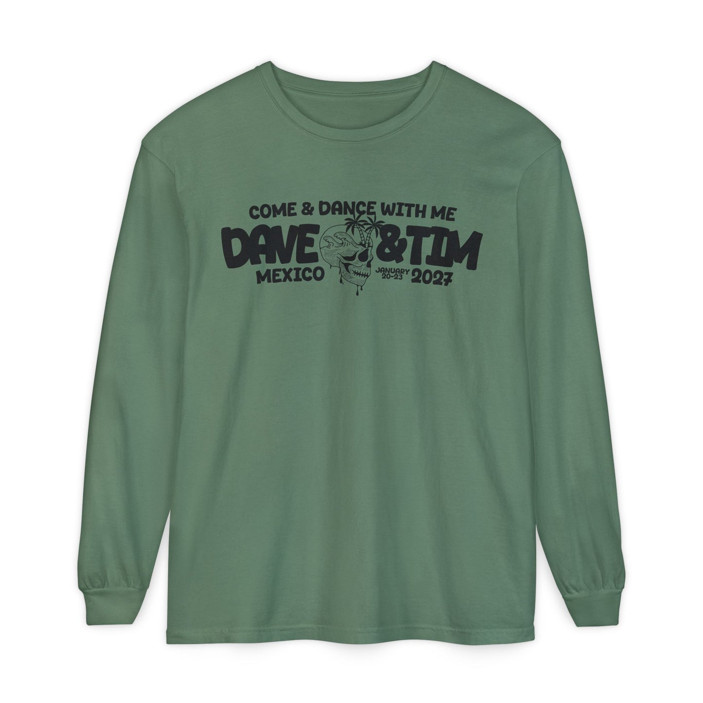 D&T Come & Dave With Me 2027 Long Sleeve Tee
