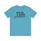 Just Be A Good Person-World Change *With Back