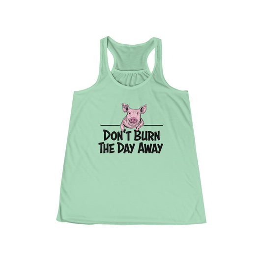 Don't Burn The Day 2023 Flowy Tank