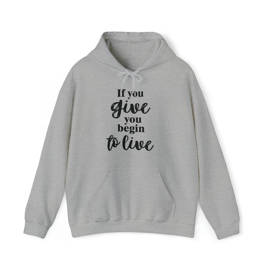 If You Give You Begin To Live