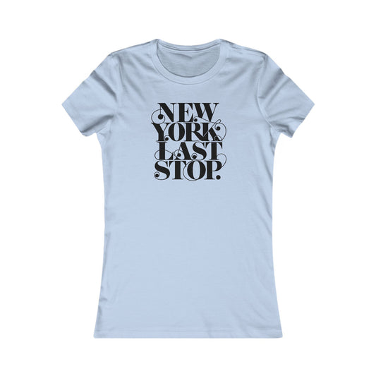 Last Stop Script 2026 Woman's Cut Tee