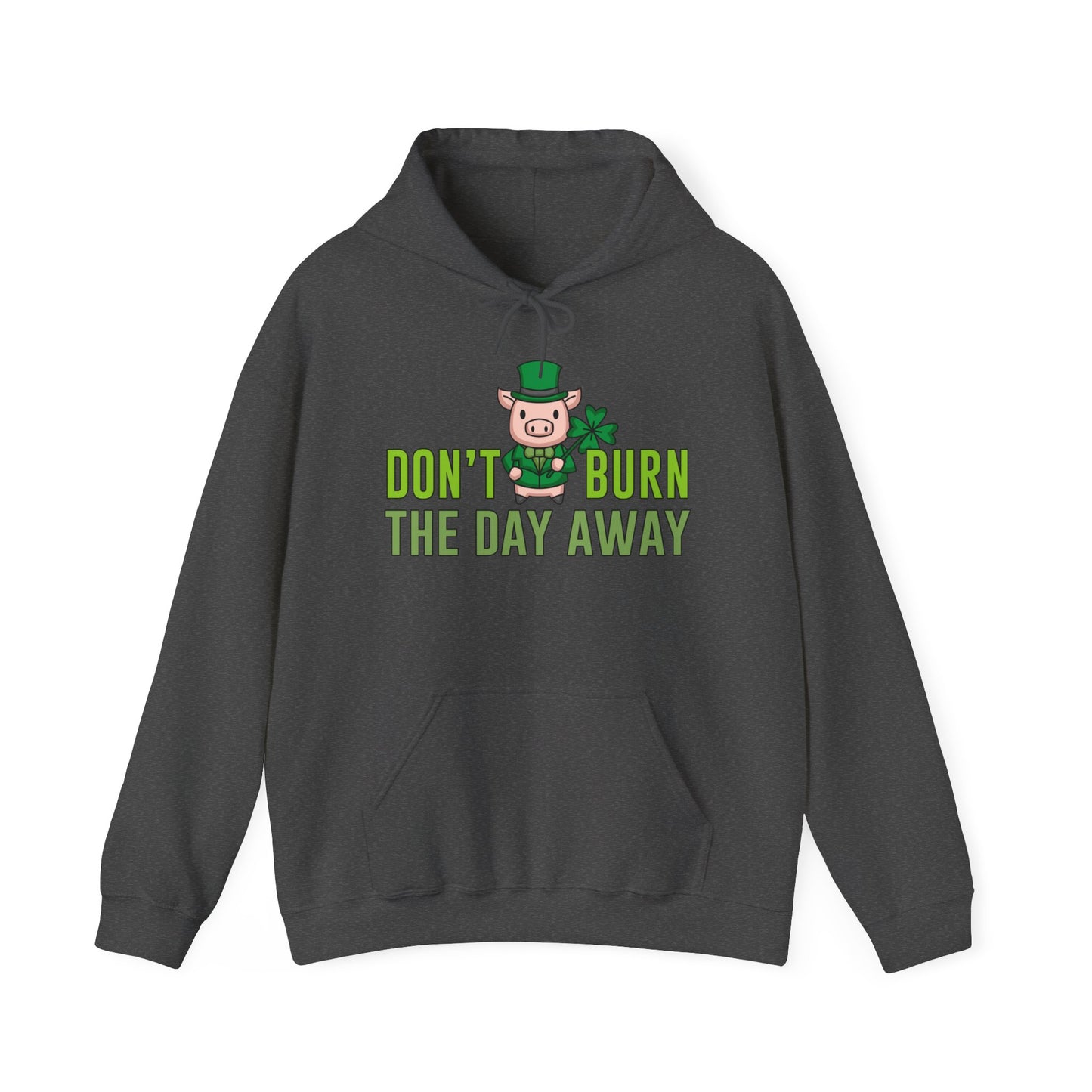 Shamrock Don't Burn The Day Hoodie