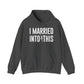 I Married Into This Hoodie