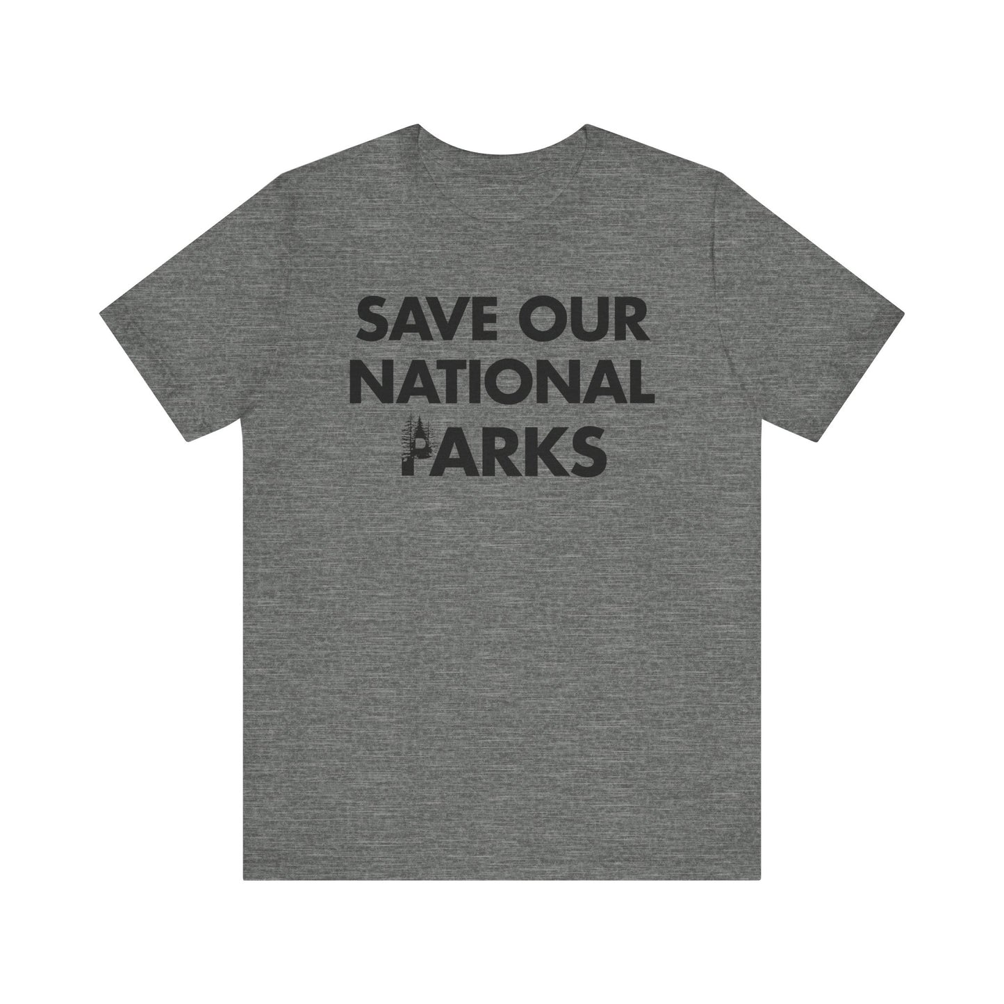 Save Our National Parks I'll Back You Up *front & back
