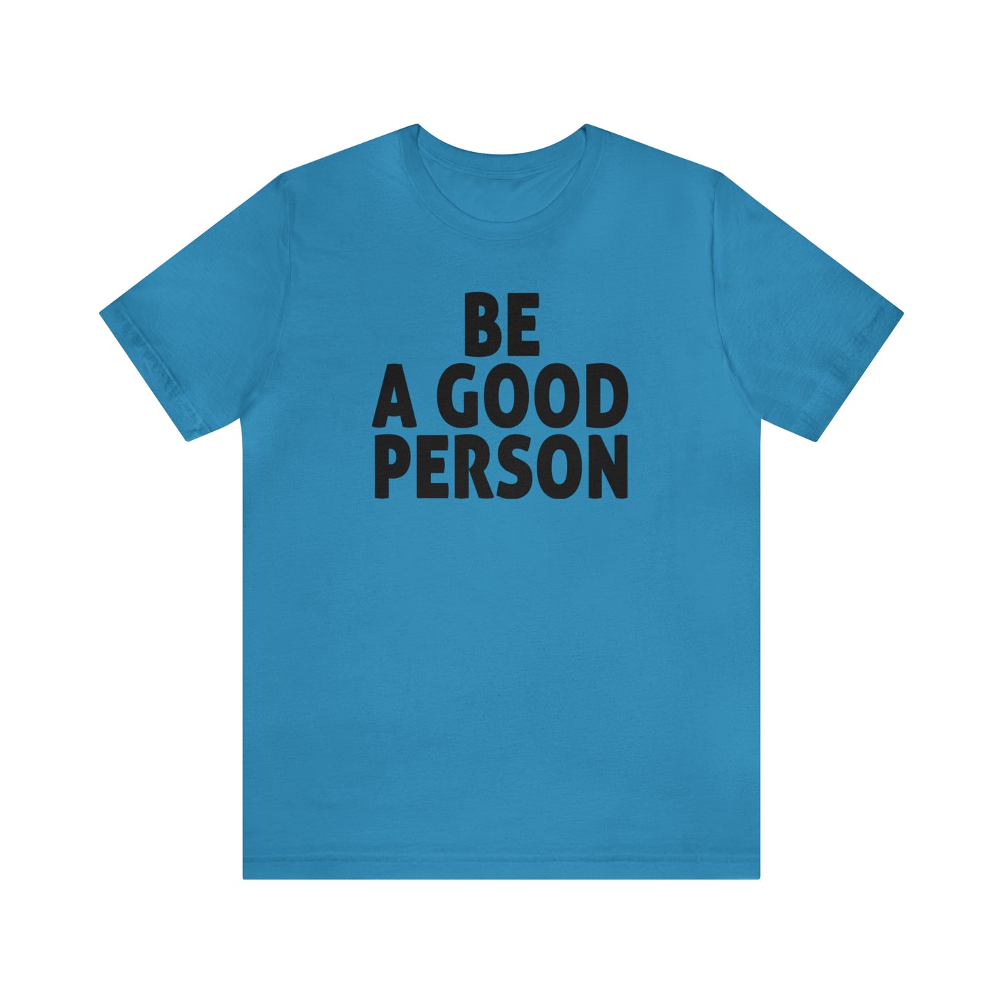 Be A Good Person