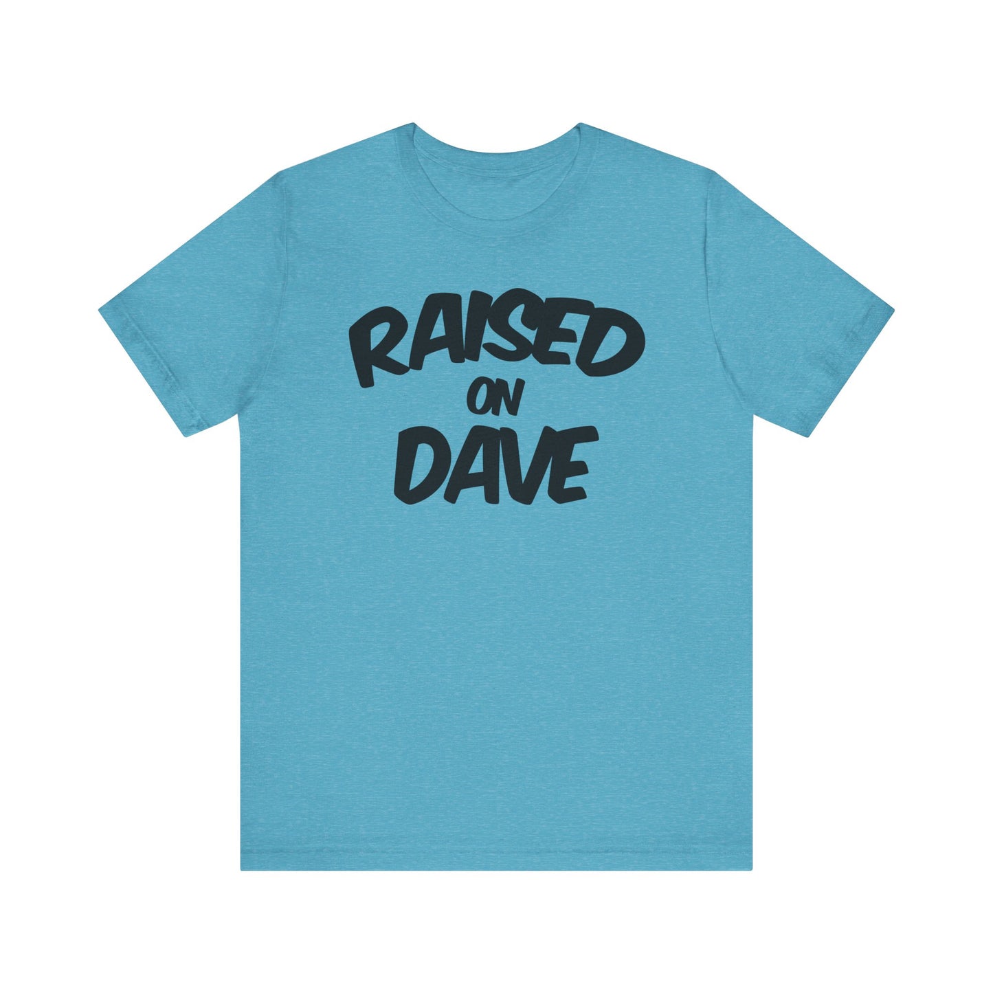 Raised On Dave 2026