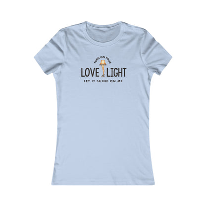 Turn On Your Love Light Women's Cut