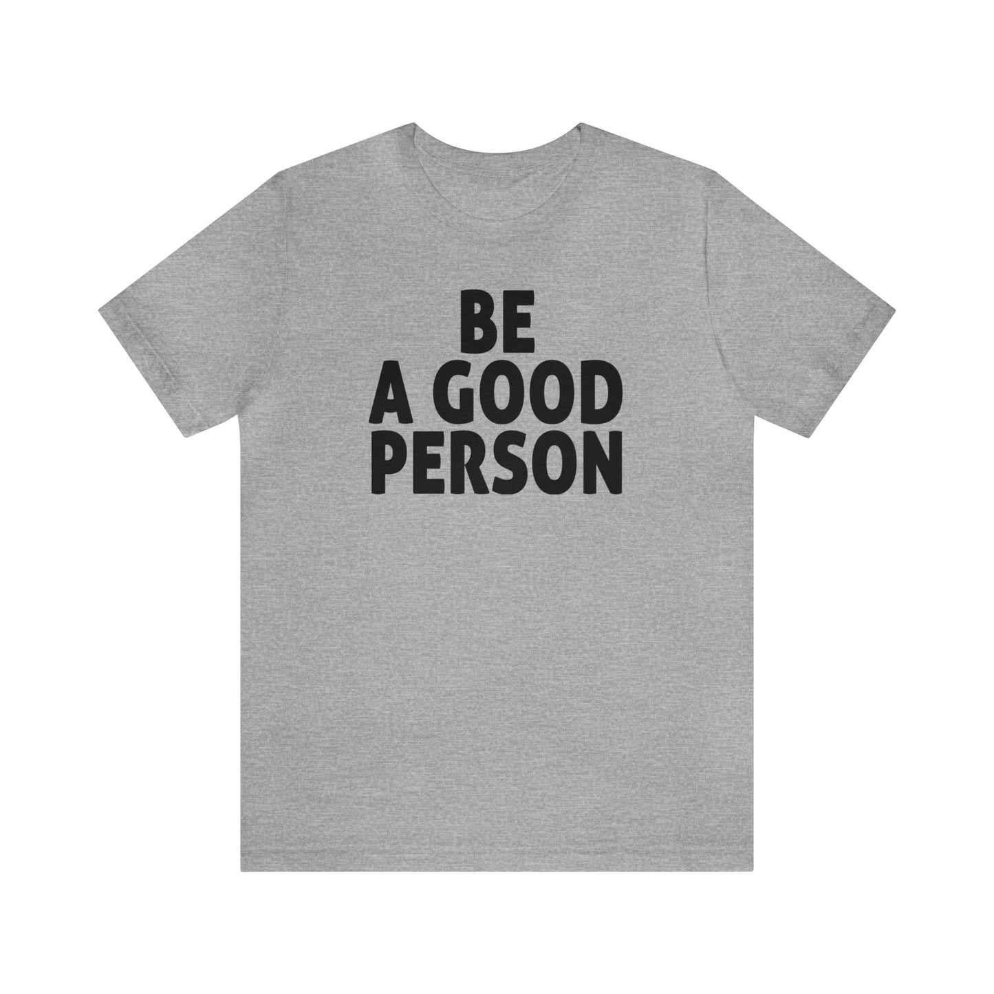 Be A Good Person