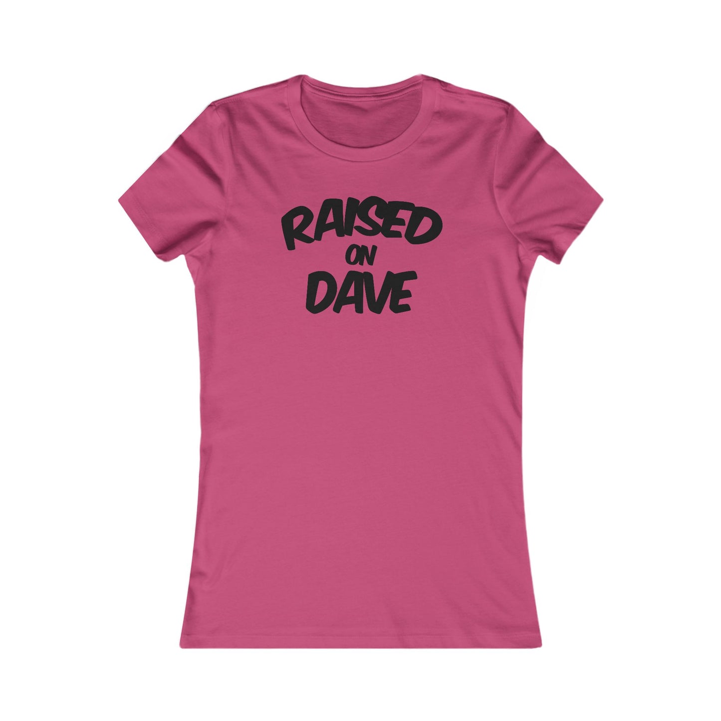 Raised On Dave 2026 Woman's Cut Tee