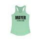 Mayer Is Dead To Me Woman's Tank