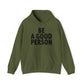 Be A Good Person Hoodie