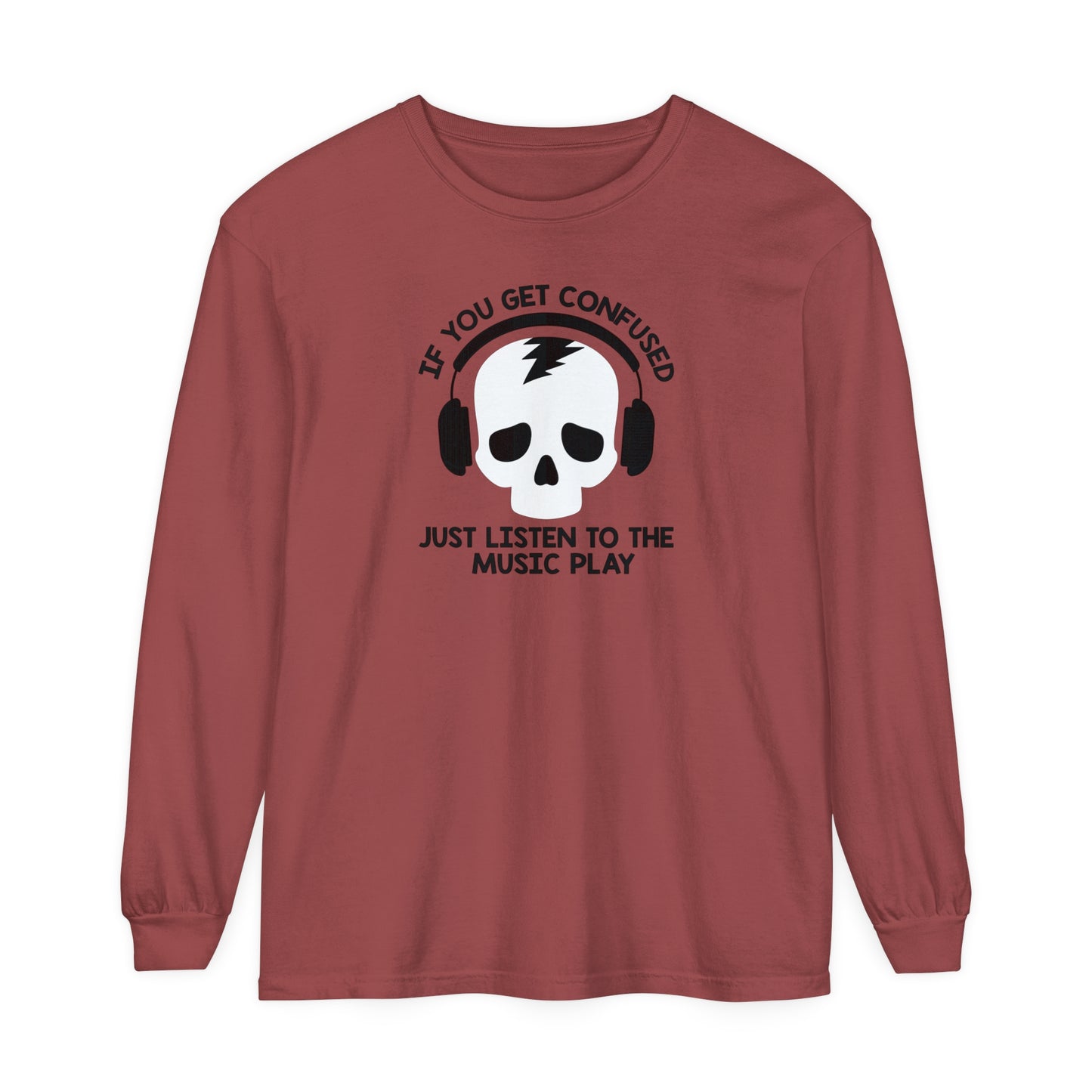Just Listen To The Music Play Long Sleeve Tee