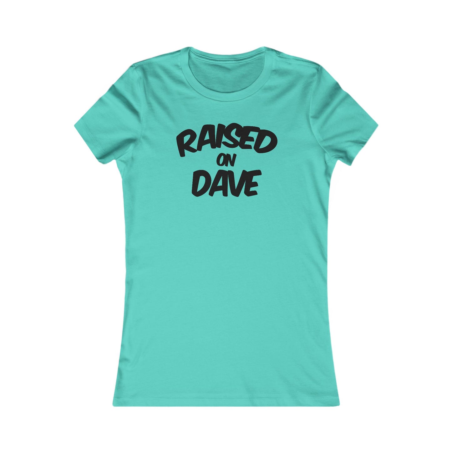 Raised On Dave 2026 Woman's Cut Tee