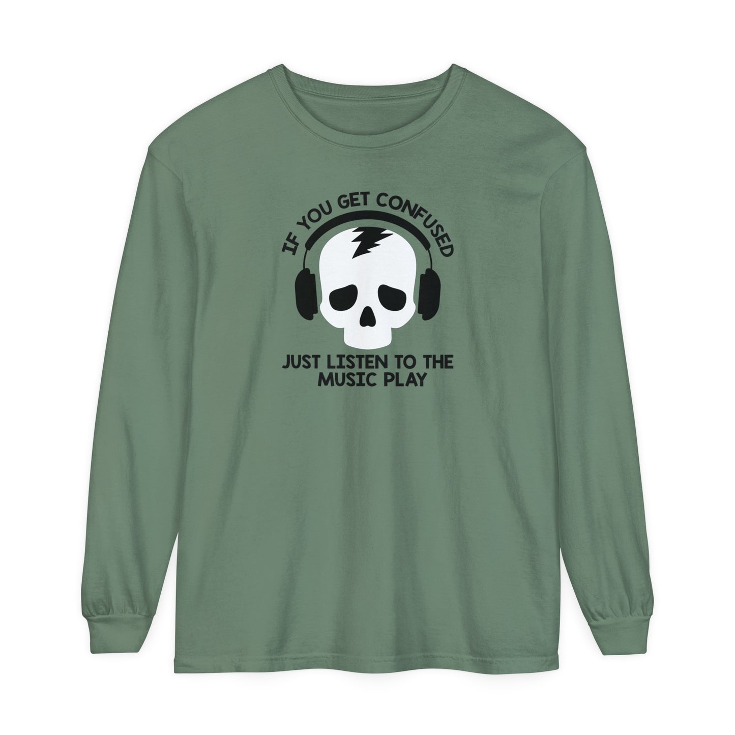Just Listen To The Music Play Long Sleeve Tee