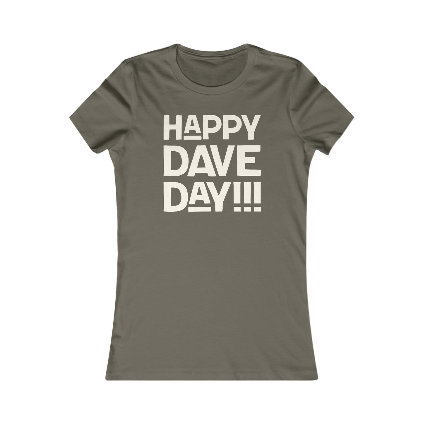 Happy Dave Day! Women's Cut
