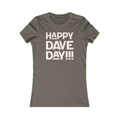 Happy Dave Day! Women's Cut