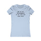 Not Strangers Woman's Cut Tee