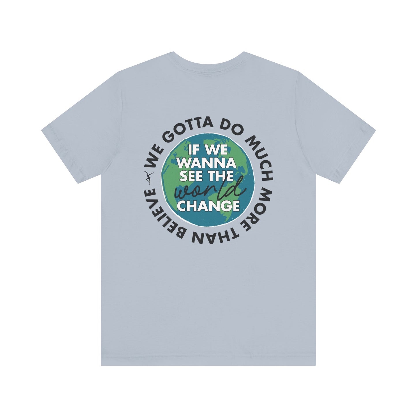 Just Be A Good Person-World Change *With Back
