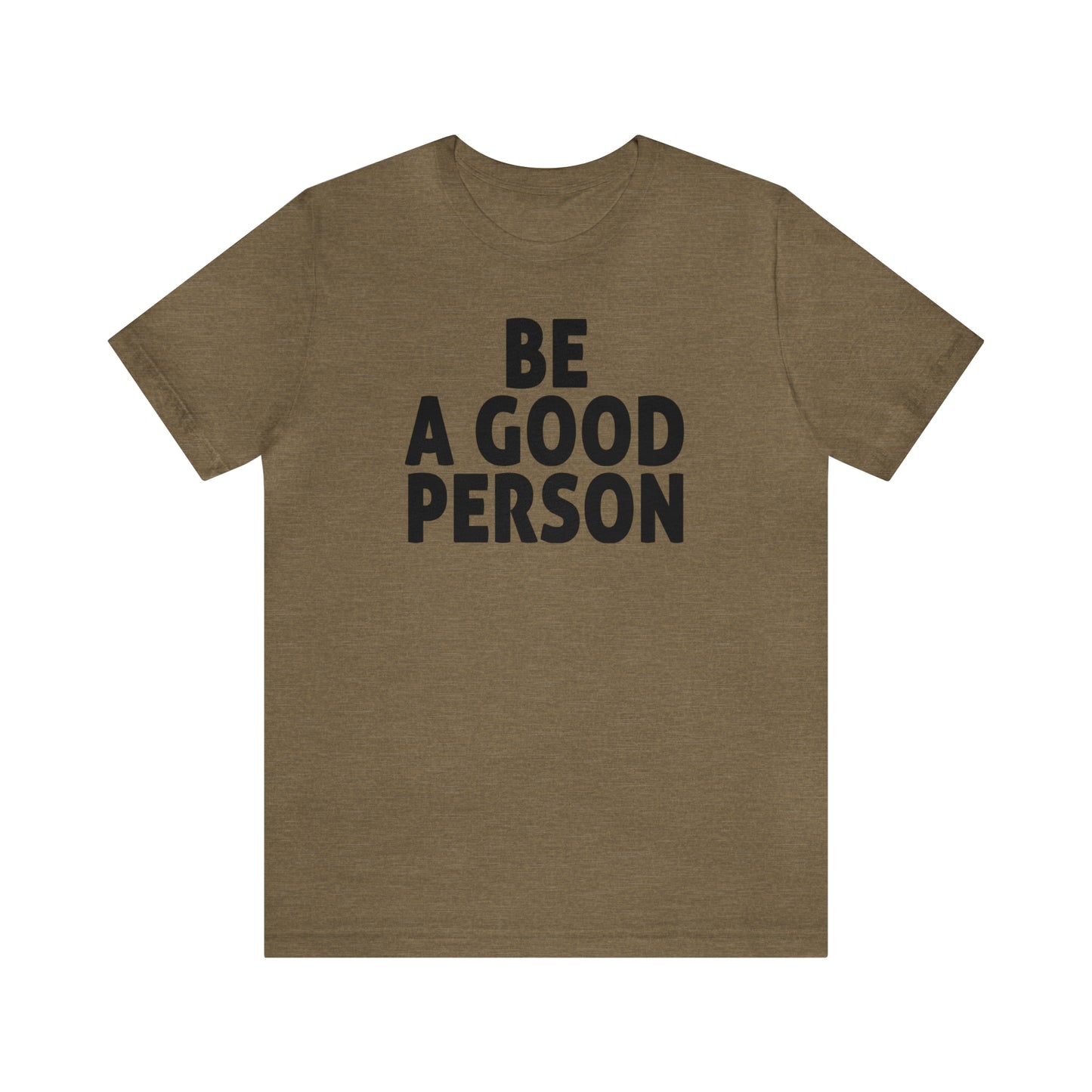 Be A Good Person