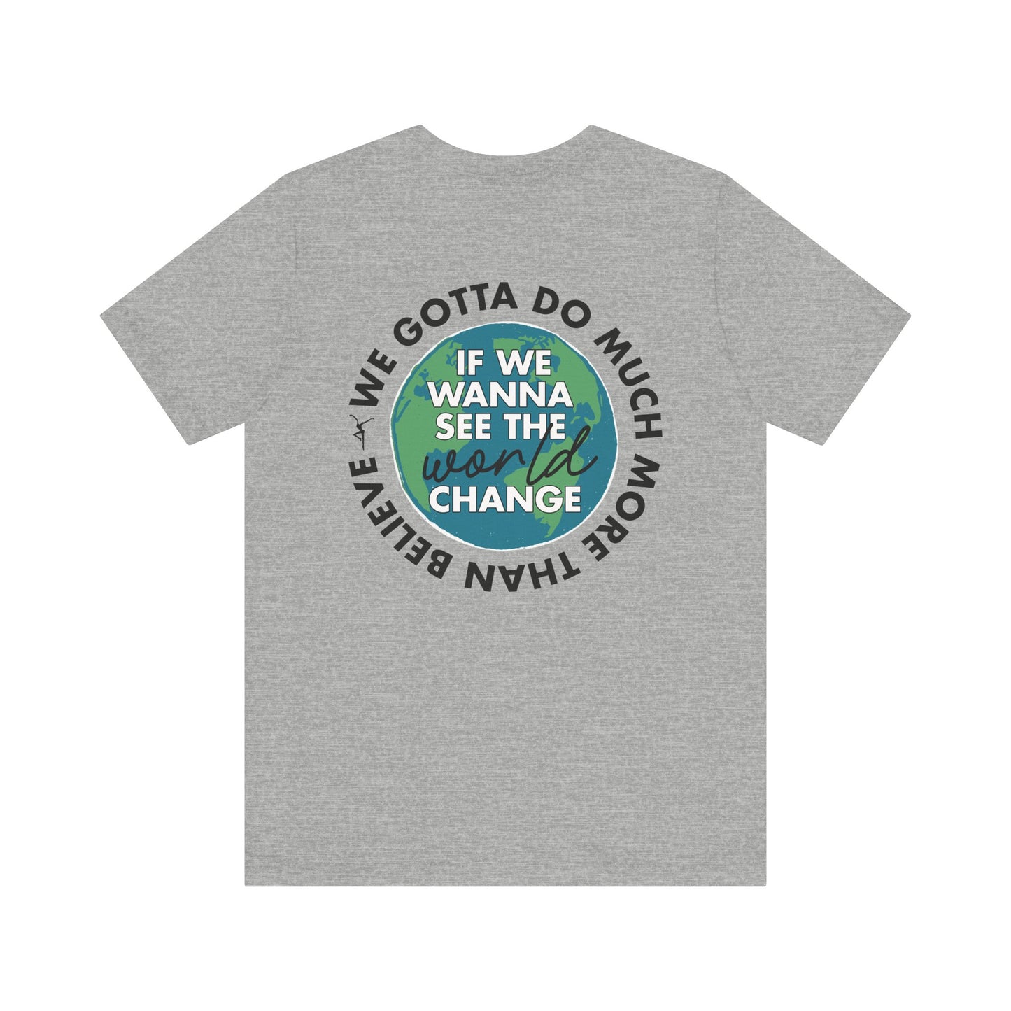 Just Be A Good Person-World Change *With Back