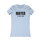 Mayer Is Dead To Me Woman's Tee