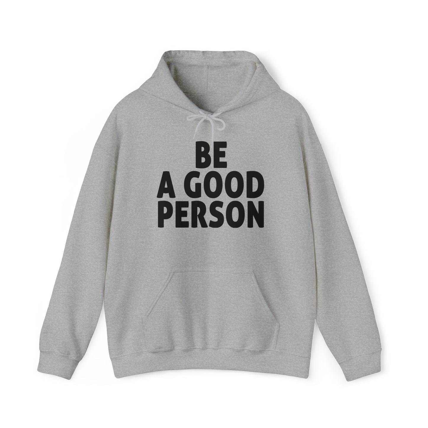 Be A Good Person Hoodie