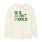 One Sweet World Long Sleeve Tee