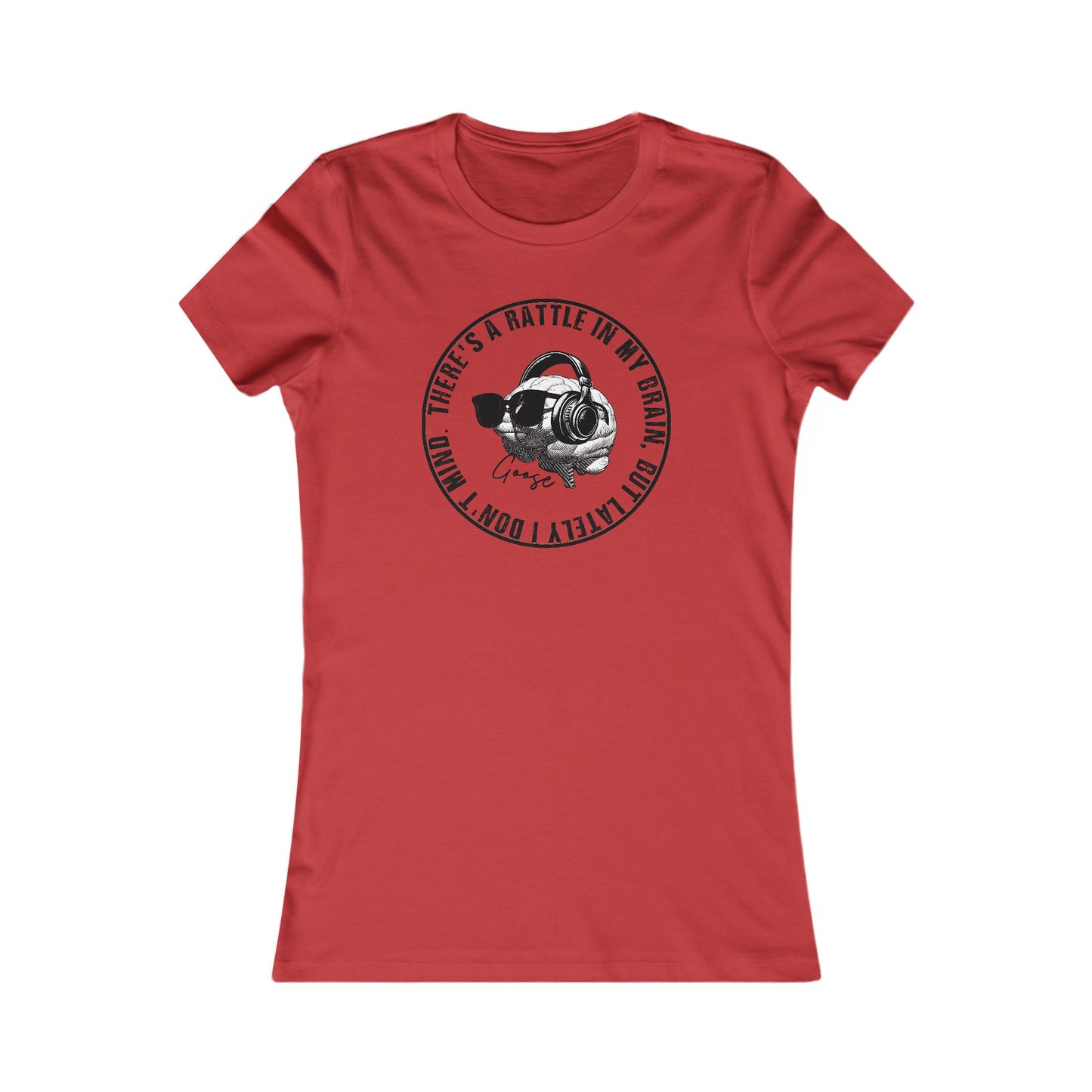 Rattle In My Brain Woman's Cut Tee