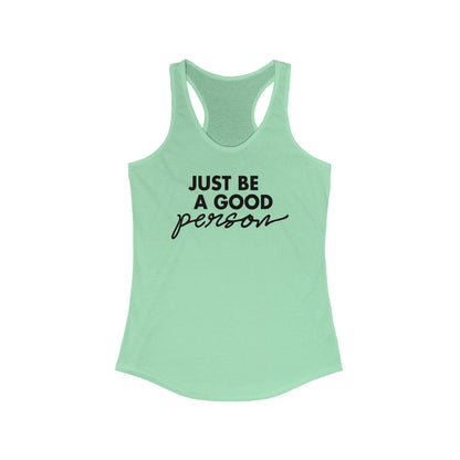 Just Be A Good Person-World Change *With Back  Woman's Tank