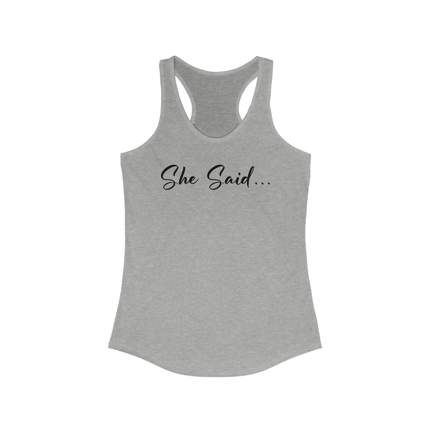 She Said Tank Top