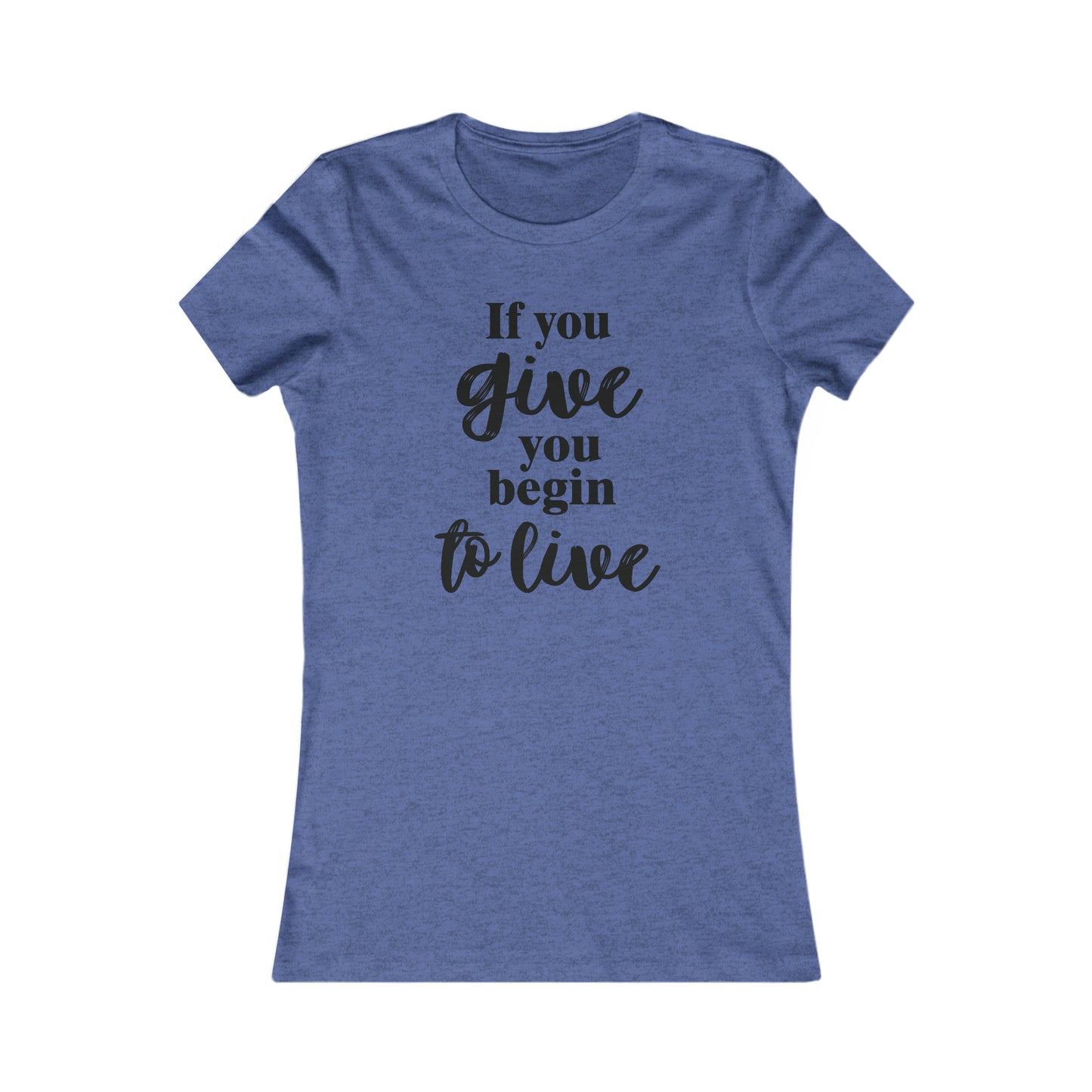 If You Give You Begin To Live