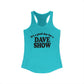 Good Day For A Dave Show Woman's Tank