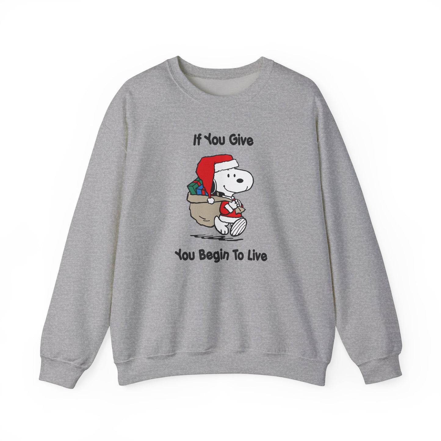 If You Give You Begin To Live Peanuts Crew Neck