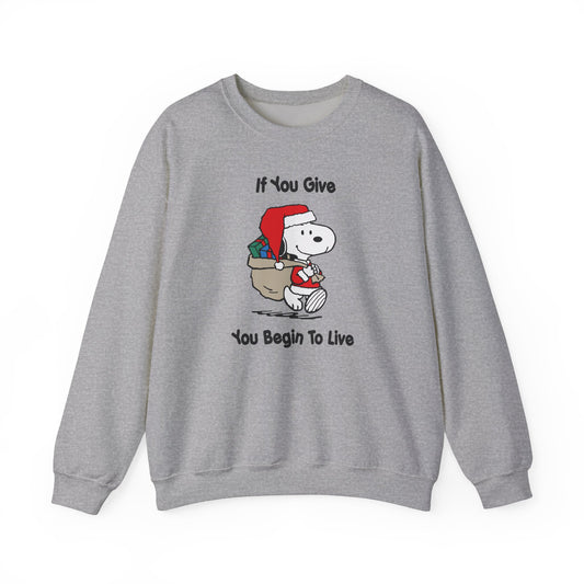 If You Give You Begin To Live Peanuts Crew Neck
