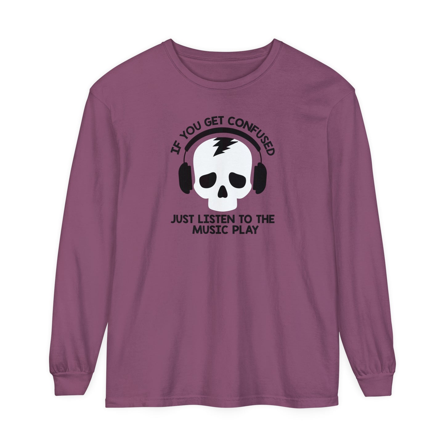 Just Listen To The Music Play Long Sleeve Tee