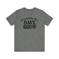 Good Day For A Dave Show
