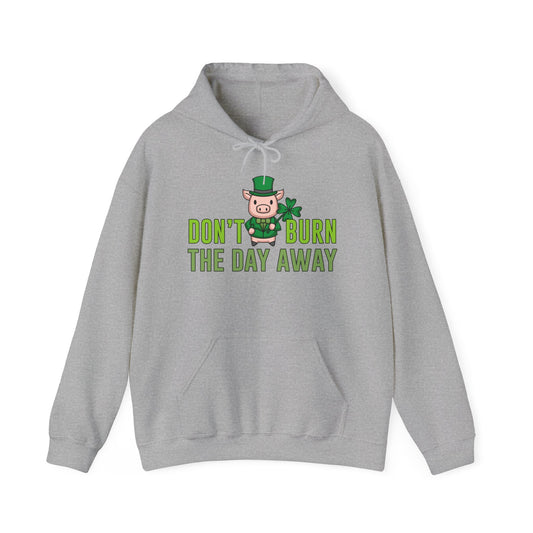 Shamrock Don't Burn The Day Hoodie