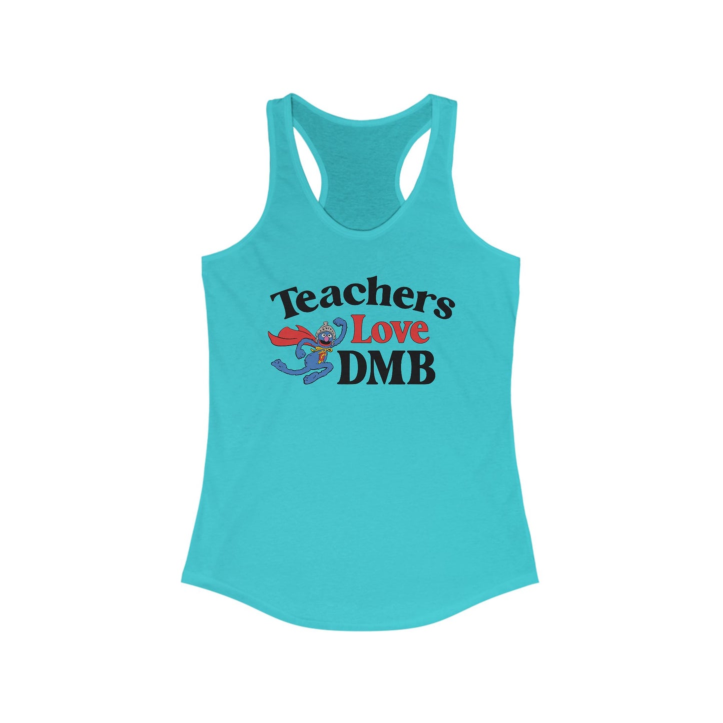Teachers Love DMB Woman's Tank