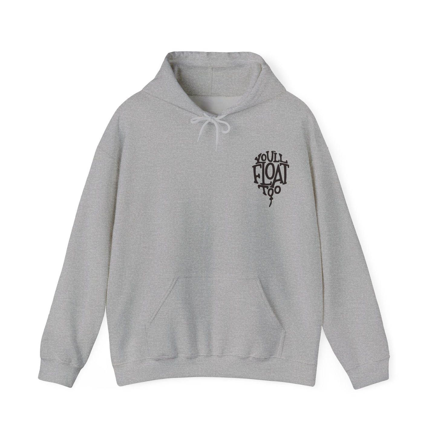 You'll Float Too *With Back Print*  Hoodie