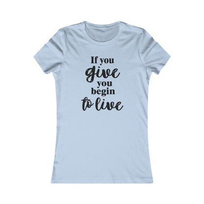 If You Give You Begin To Live
